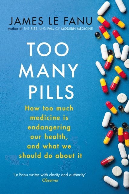 James Le Fanu - Too Many Pills, E-bok. Tillgänglighet: Lägg i varukorg