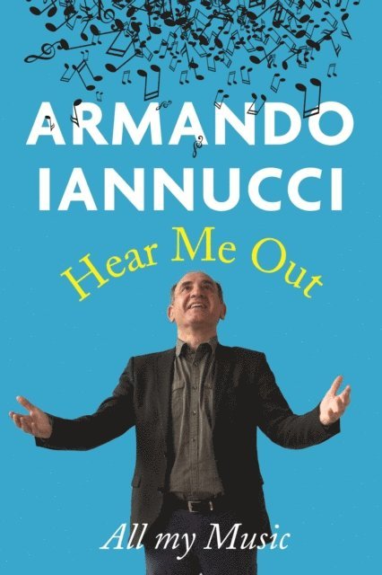 Armando Iannucci - Hear Me Out, E-bok