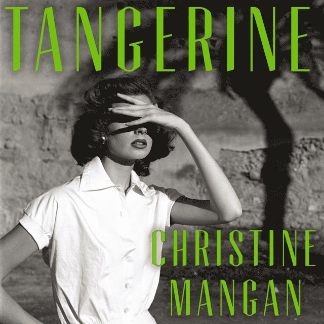 Christine Mangan - Tangerine, E-bok
