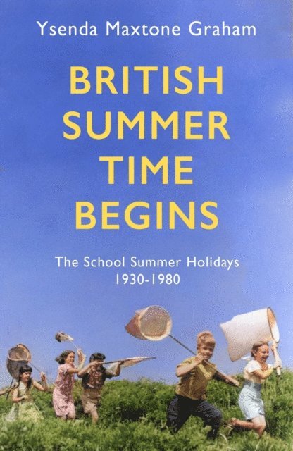 Ysenda Maxtone Graham - British Summer Time Begins, E-bok