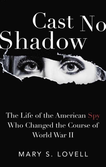 Mary S. Lovell - Cast No Shadow, E-bok