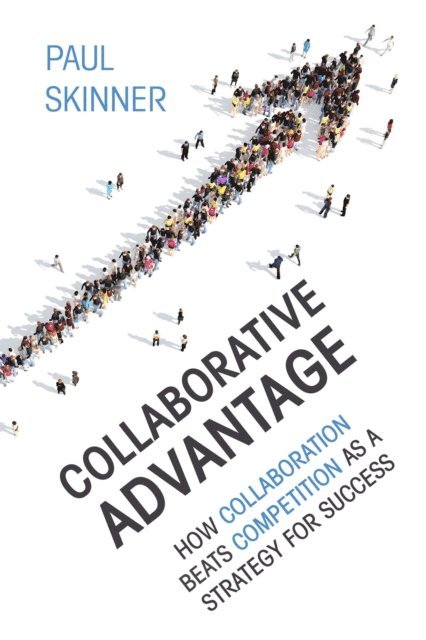 Paul Skinner - Collaborative Advantage, E-bok