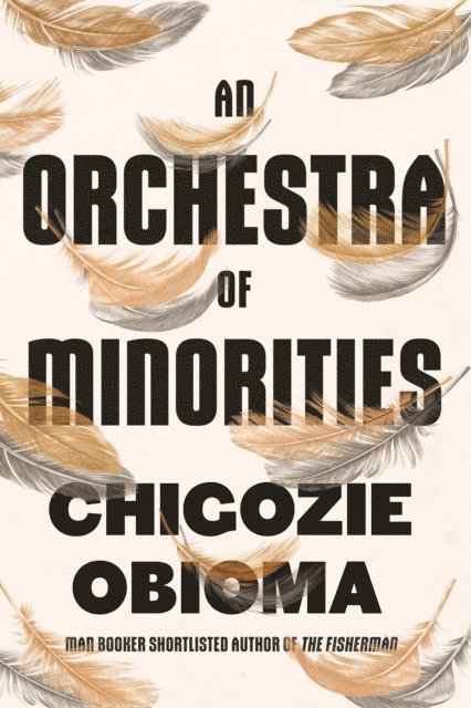 Chigozie Obioma - Orchestra of Minorities, E-bok
