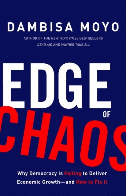 Dambisa Moyo - Edge of Chaos, E-bok