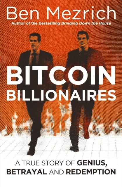Ben Mezrich - Bitcoin Billionaires, E-bok