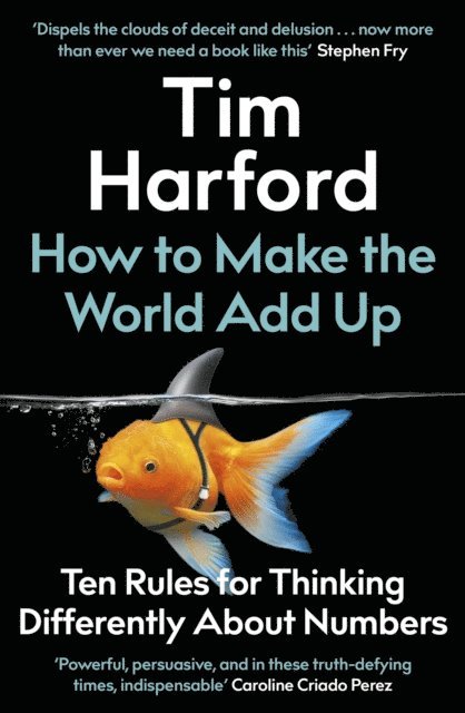 Tim Harford - How to Make the World Add Up, E-bok