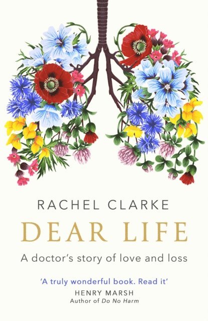 Rachel Clarke - Dear Life, E-bok