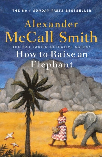 Alexander McCall Smith - How to Raise an Elephant, E-bok