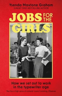 Ysenda Maxtone Graham - Jobs for the Girls, Inbunden