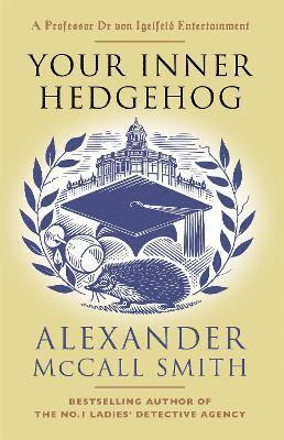 Alexander McCall Smith - Your Inner Hedgehog, Inbunden