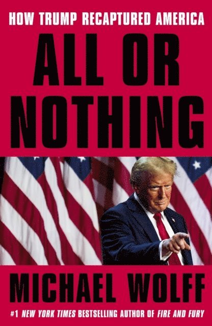 Michael Wolff - All or Nothing, E-bok