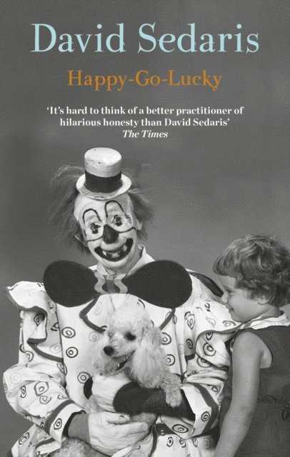 David Sedaris - Happy-Go-Lucky, E-bok