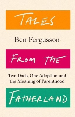 Ben Fergusson - Tales from the Fatherland, Inbunden