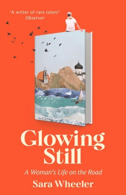 Sara Wheeler - Glowing Still, E-bok