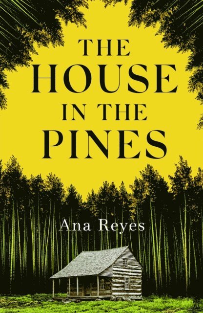 Ana Reyes - House in the Pines, E-bok