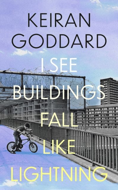 Keiran Goddard - I See Buildings Fall Like Lightning, E-bok