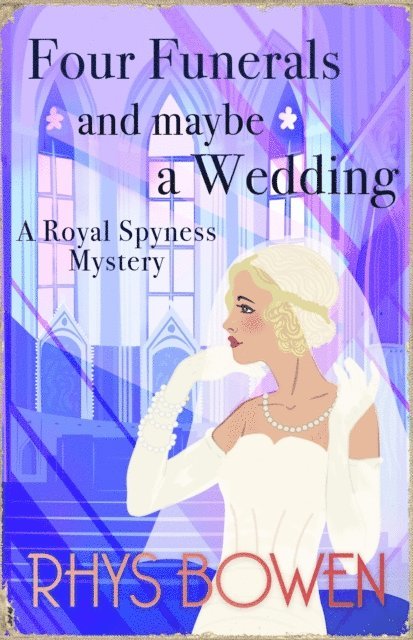 Rhys Bowen - Four Funerals and Maybe a Wedding, E-bok