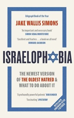 Jake Wallis Simons - Israelophobia, Inbunden