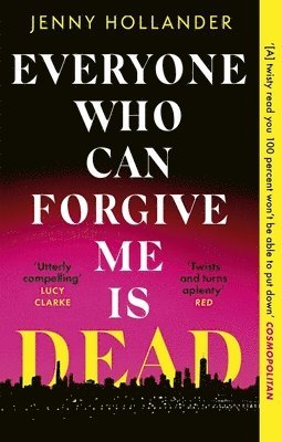 Jenny Hollander - Everyone Who Can Forgive Me is Dead, Häftad