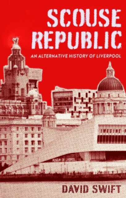 David Swift - Scouse Republic, E-bok