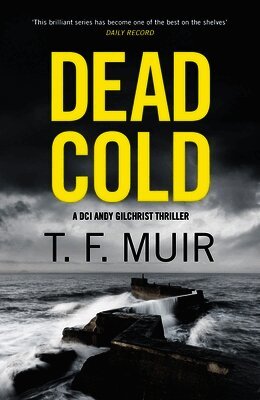 T.F. Muir - Dead Cold, Inbunden