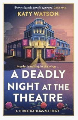 Katy Watson - Deadly Night at the Theatre, Inbunden