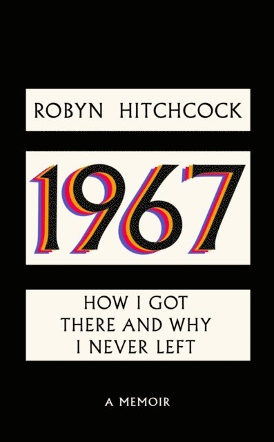 Robyn Hitchcock - 1967, E-bok