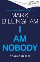 Mark Billingham - I Am Nobody, Inbunden. Tillgänglighet: Kommande