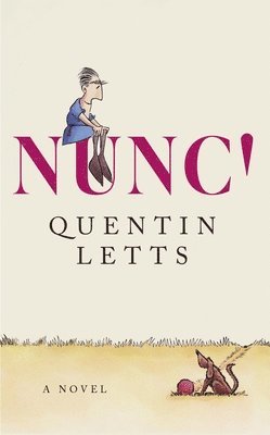 Quentin Letts - NUNC!, Häftad