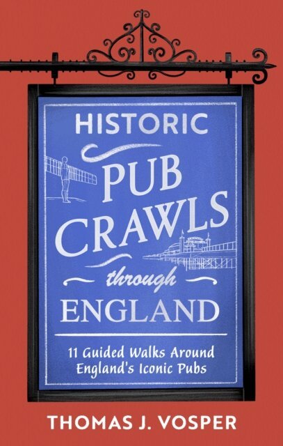 Thomas J. Vosper - Historic Pub Crawls Through England, E-bok
