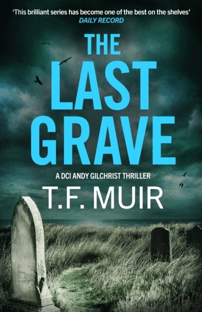 T.F. Muir - Last Grave, E-bok