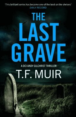 T.F. Muir - Last Grave, Häftad
