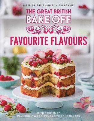 Great British Bake Off: Favourite Flavours av The The Bake Off Team