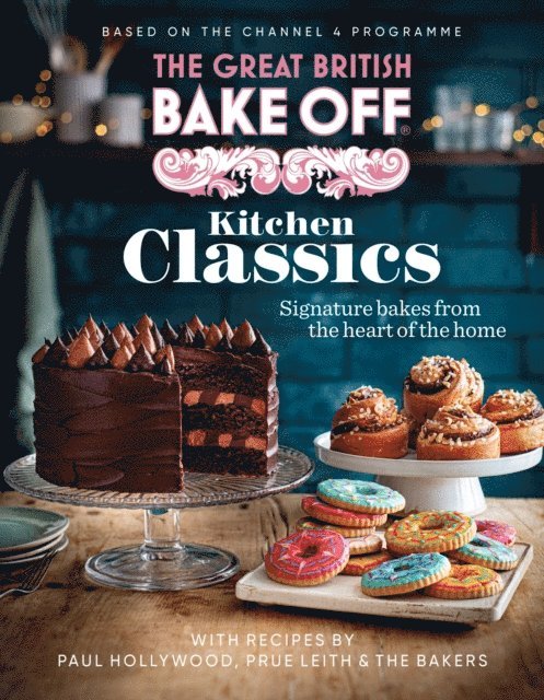 The The Bake Off Team - Great British Bake Off: Kitchen Classics, E-bok