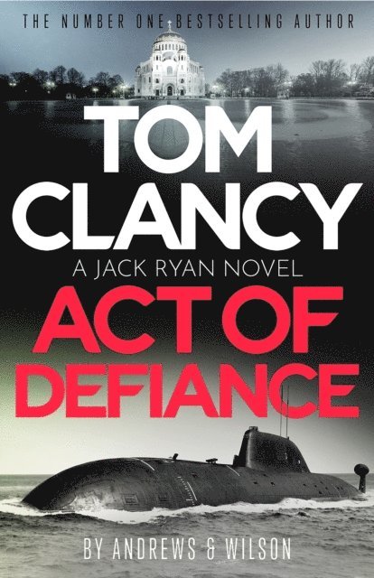 Brian Andrews, Jeffrey Wilson - Tom Clancy Act of Defiance, E-bok