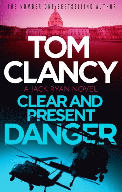 Tom Clancy - Clear and Present Danger, E-bok
