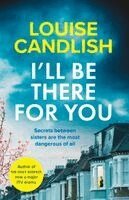 Louise Candlish - I'll Be There For You, Häftad