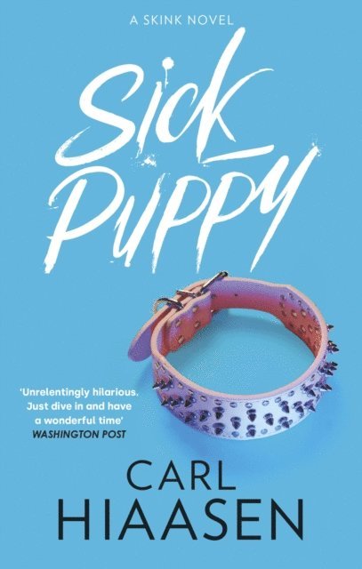 Carl Hiaasen - Sick Puppy, E-bok