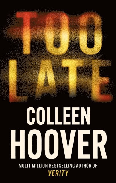 Colleen Hoover - Too Late, E-bok