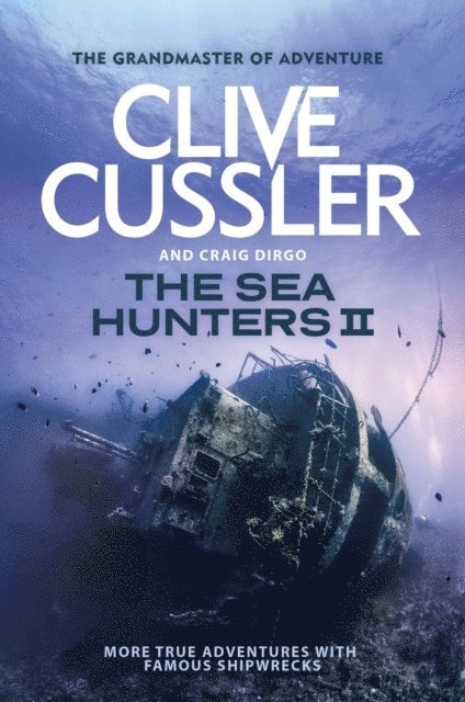Craig Dirgo, Clive Cussler - Sea Hunters 2, E-bok