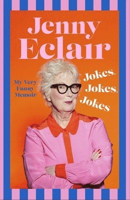 Jenny Eclair - Jokes, Jokes, Jokes, Inbunden