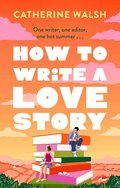 How to Write a Love Story