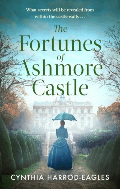 Cynthia Harrod-Eagles - Fortunes of Ashmore Castle, E-bok