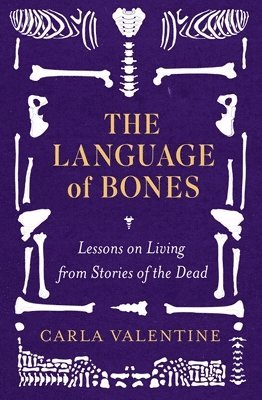 Carla Valentine - Language of Bones, Inbunden. Tillgänglighet: Lägg i varukorg