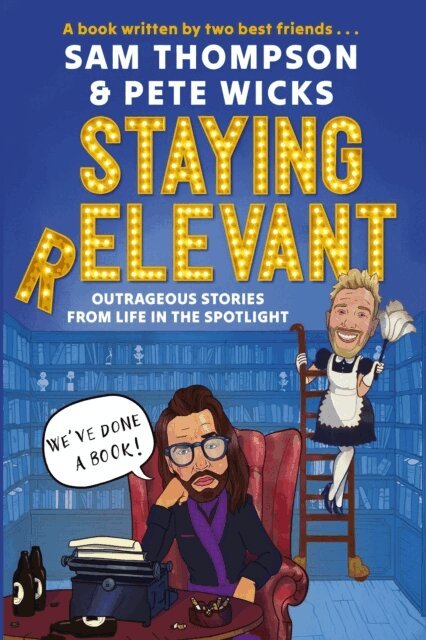 Pete Wicks, Sam Thompson - Staying Relevant, E-bok
