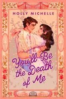 Holly Michelle - You'll Be the Death of Me, Häftad