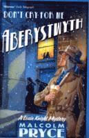Malcolm Pryce - Don't Cry for Me Aberystwyth, Häftad