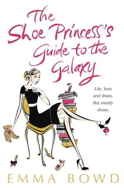 Emma Bowd - Shoe Princess's Guide to the Galaxy, E-bok