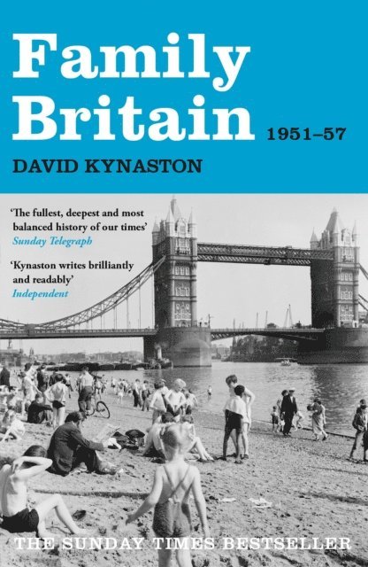 David Kynaston - Family Britain, 1951-1957, E-bok