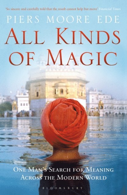 Piers Moore Ede - All Kinds of Magic, E-bok